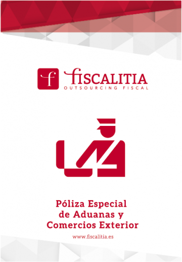 Póliza Especial de Aduanas y Comercio Exterior Fiscalitia