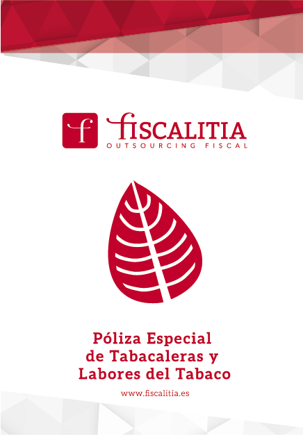 Póliza Especial de Tabacaleras y Labores del Tabaco Fiscalitia