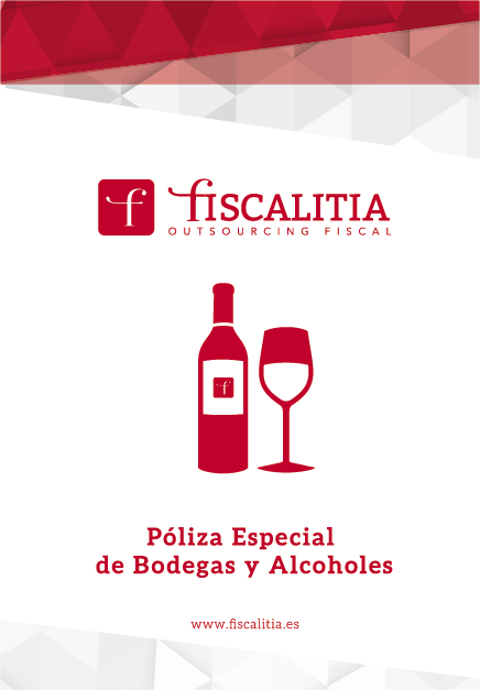 Póliza Especial de Bodegas y Alcoholes Fiscalitia